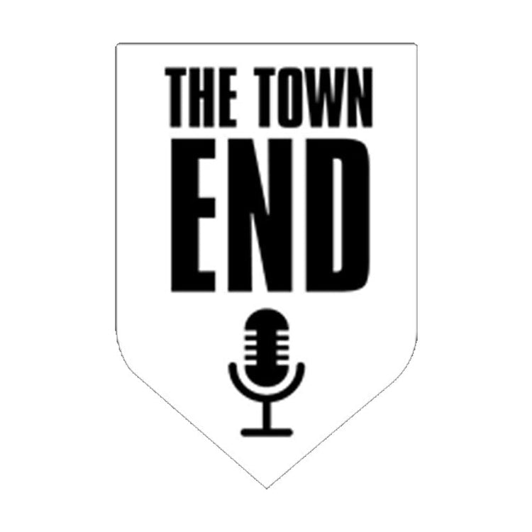 The Town End Podcast